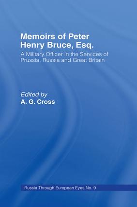 Memoirs of Peter Henry Bruce, Esq., a Military Officer in the Services of Prussia, Russia & Great Britain, Containing an Account of His Travels in Germany, Russia, Tartary, Turkey, the West Indies Etc