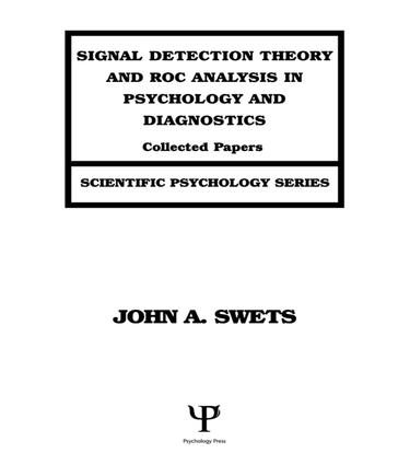 Signal Detection Theory and ROC Analysis in Psychology and Diagnostics