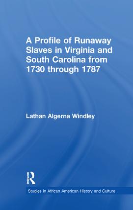 Profile of Runaway Slaves in Virginia and South Carolina from 1730 through 1787