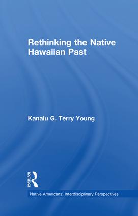 Rethinking the Native Hawaiian Past