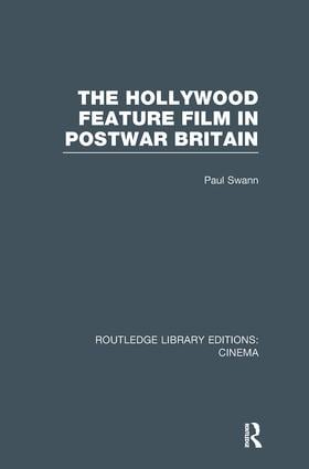 Hollywood Feature Film in Postwar Britain