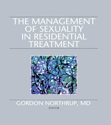 Management of Sexuality in Residential Treatment