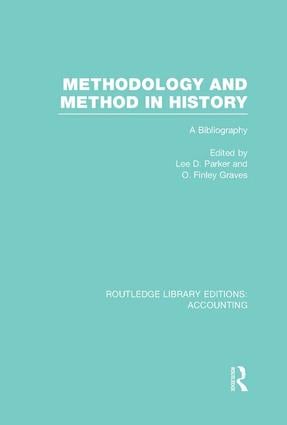 Methodology and Method in History (RLE Accounting)