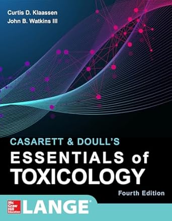 Casarett & Doull's Essentials of Toxicology, Fourth Edition