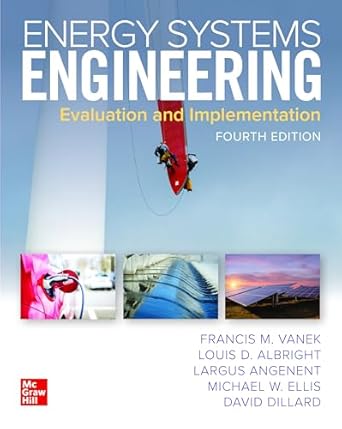 Energy Systems Engineering: Evaluation and Implementation, Fourth Edition