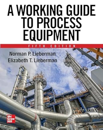 A Working Guide to Process Equipment, Fifth Edition