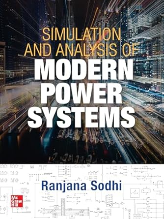 Simulation and Analysis of Modern Power Systems