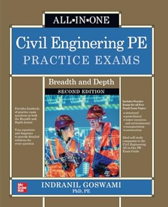 Civil Engineering PE Practice Exams: Breadth and Depth, Second Edition