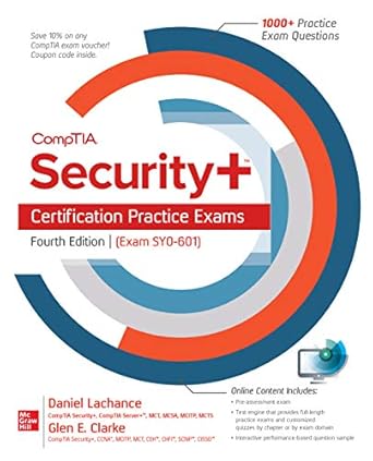 Comptia Security + Certification Practice Exams 4th Edition Practice Exams