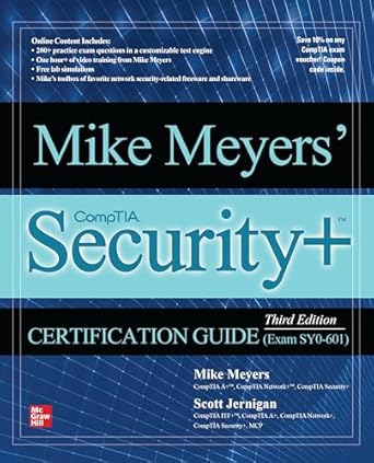 Mike Meyers' CompTIA Security+ Certification Guide, Third Edition (Exam SY0-601)