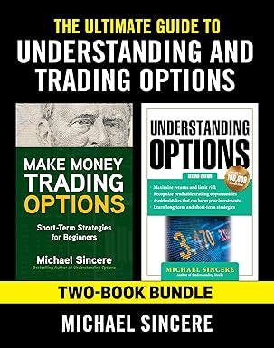 The Ultimate Guide to Understanding and Trading Options: Two-Book Bundle