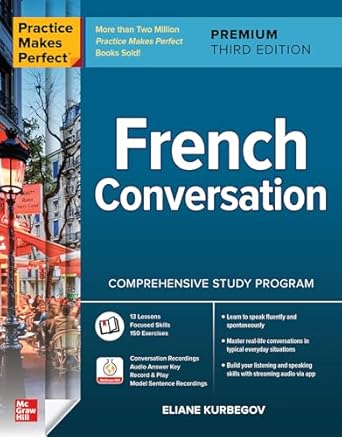 Practice Makes Perfect: French Conversation, Premium Third Edition