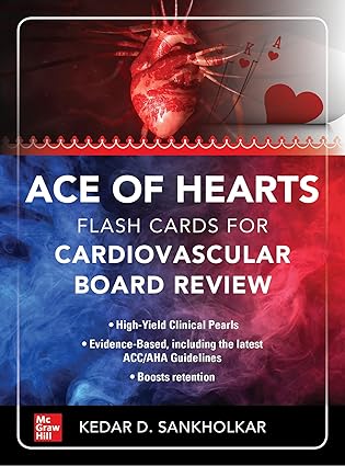 Ace of Hearts: Flash Cards for Cardiovascular Board Review