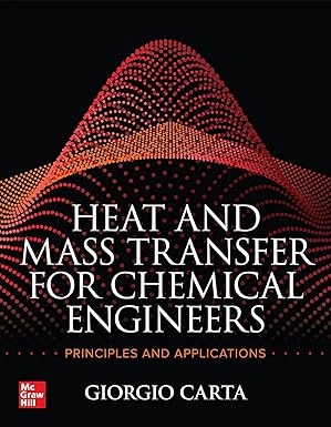 Heat and Mass Transfer for Chemical Engineers: Principles and Applications