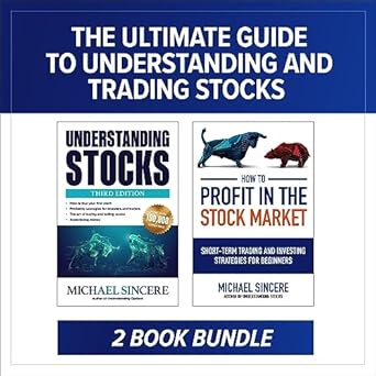 The Ultimate Guide to Understanding and Trading Stocks: Two-Book Bundle