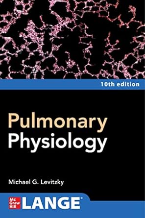 Pulmonary Physiology, Tenth Edition