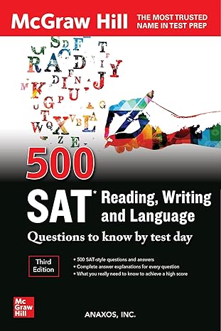 500 SAT Reading, Writing and Language Questions to Know by Test Day, Third Edition