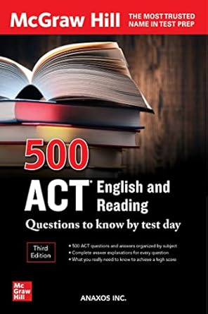 500 ACT English and Reading Questions to Know by Test Day, Third Edition