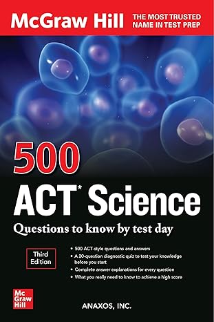 500 ACT Science Questions to Know by Test Day, Third Edition