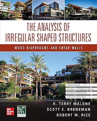 The Analysis of Irregular Shaped Structures: Wood Diaphragms and Shear Walls, Second Edition