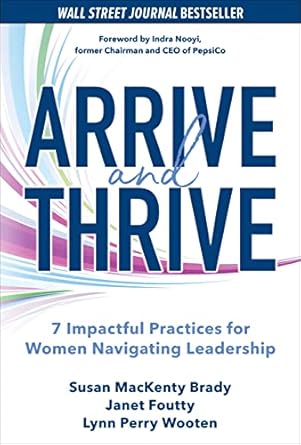 Arrive and Thrive: 7 Impactful Practices for Women Navigating Leadership