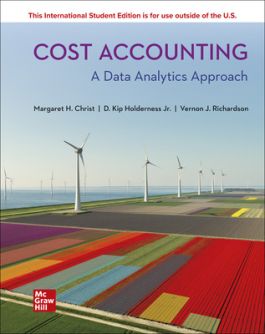 Cost Accounting: A Data Analytics Approach: 2024 Release ISE