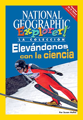 Explorer Books (Pathfinder Spanish Science: Physical Science):  Elevandonos con la ciencia