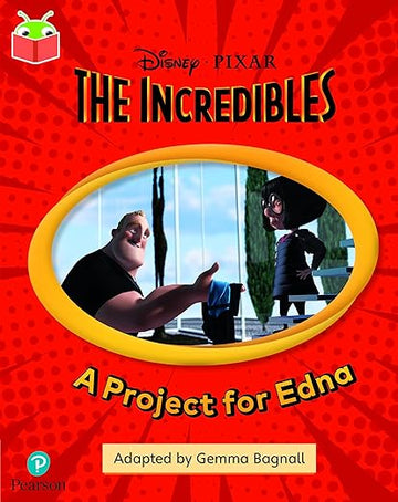 Bug Club Independent Phase 5 Unit 13: Disney Pixar: The Incredibles: A Project for Edna
