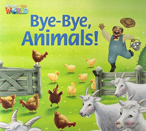 Welcome to Our World 2: Bye, Bye Animals! Big Book