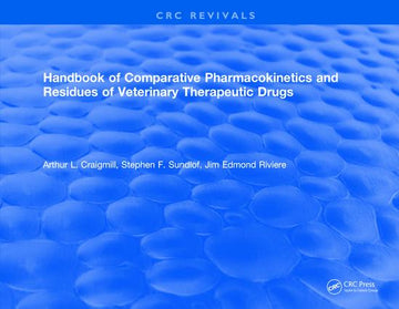 Handbook of Comparative Pharmacokinetics and Residues of Veterinary Therapeutic Drugs