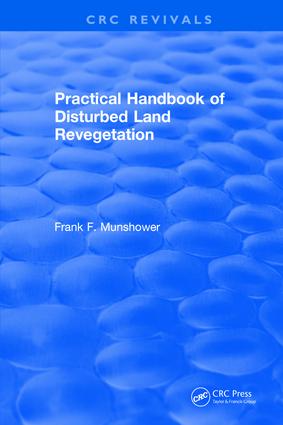 Practical Handbook of Disturbed Land Revegetation