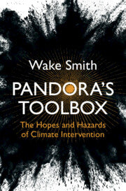 Pandora's Toolbox : The Hopes and Hazards of Climate Intervention