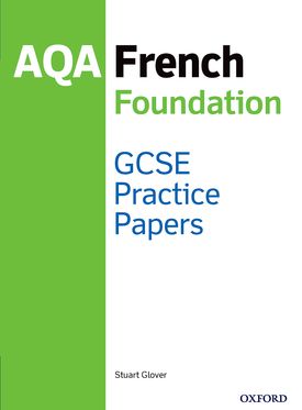 14-16/KS4 AQA GCSE French Foundation Practice Papers