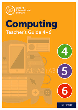 Oxford International Primary Computing Teacher Guide (levels 4-6)