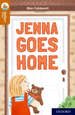 Oxford Reading Tree TreeTops Reflect Oxford Reading Level 8 Jenna Goes Home