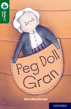 Oxford Reading Tree TreeTops Reflect Oxford Reading Level 12 Peg Doll Gran