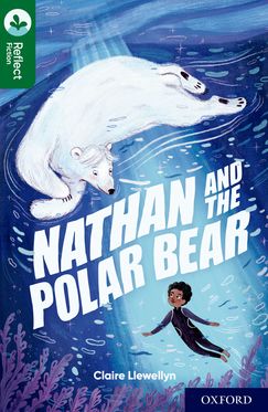 Oxford Reading Tree TreeTops Reflect Nathan and the Polar Bear