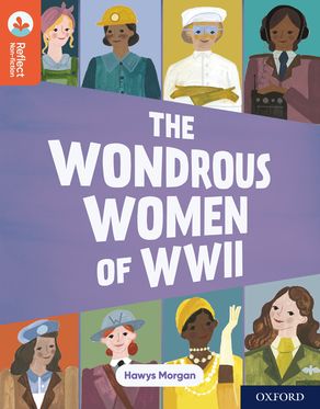 Oxford Reading Tree TreeTops Reflect The Wondrous Women of WWII