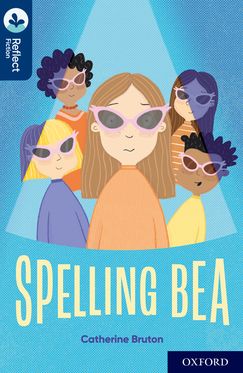 Oxford Reading Tree TreeTops Reflect Oxford Reading Level 14 Spelling Bea