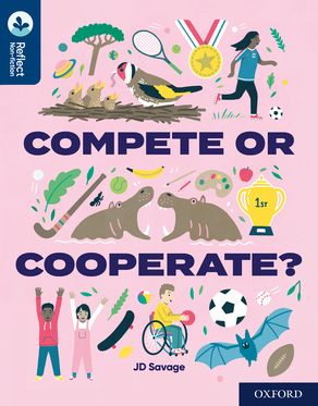 Oxford Reading Tree TreeTops Reflect Oxford Reading Lvl 14 Compete or Cooperate?