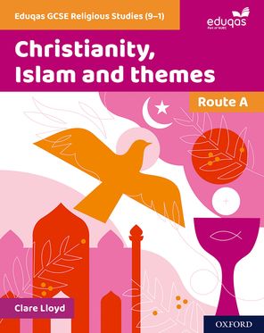 Eduqas GCSE Religious Studies 9-1: Route A Christianity, Islam and themes