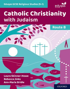 Eduqas GCSE Religious Studies 9-1: Route B Catholic Christianity with Judaism