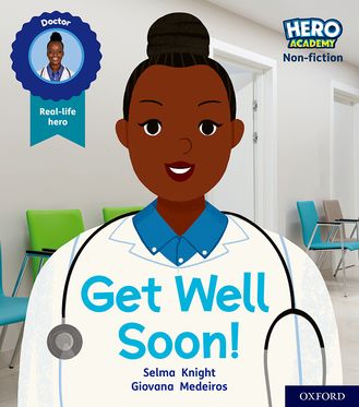 Hero Academy Non-fiction: Oxford Level 1, Lilac Book Band Get Well Soon!