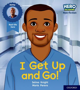 Hero Academy Non-fiction: Oxford Level 1+, Pink Book Band I Get Up and Go!