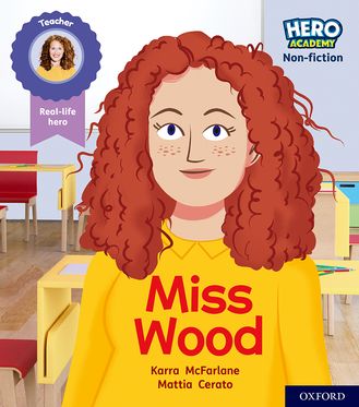 Hero Academy Non-fiction: Oxford Level 3, Yellow Book Band Miss Wood