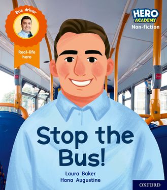 Hero Academy Non-fiction: Oxford Level 4, Light Blue Book Band Stop the Bus!
