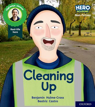 Hero Academy Non-fiction: Oxford Level 5, Green Book Band Cleaning Up