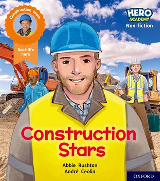Hero Academy Non-fiction: Oxford Level 6, Orange Book Band Construction Stars