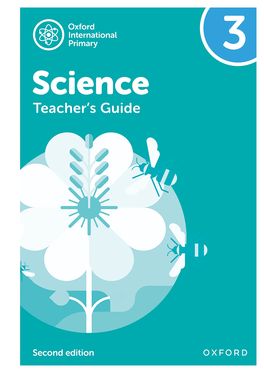Oxford International Primary Science: Teacher's Guide 3