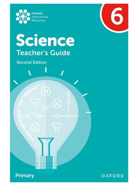 Oxford International Primary Science: Teacher's Guide 6